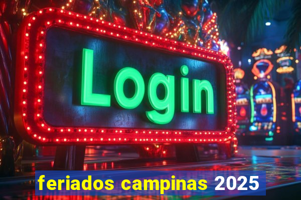 feriados campinas 2025